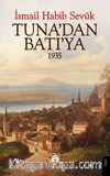 Tuna’dan Batı’ya 1935