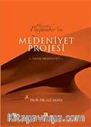Hz. Peygamber'in Medeniyet Projesi