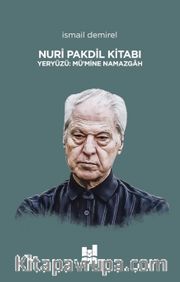 Nuri Pakdil Kitabı Yeryüzü:Mü'mine Namazgah