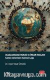 Uluslararası Hukuk ve İnsan Hakları & Kantçı Dönemden Küresel Çağa