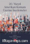 20. Yüzyıl Amerikan Romanı Üzerine İncelemeler