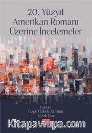 20. Yüzyıl Amerikan Romanı Üzerine İncelemeler