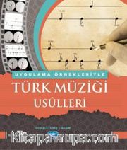 Uygulama Örnekleriyle Türk Müziği Usulleri