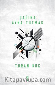 Çağına Ayna Tutmak
