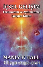 İçsel Gelişim <br /> Farkındalık ve Aydınlanma Çalışma Kitabı