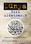 Dünya Bizi Aldatmasın