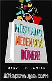 Müşteriler Neden Geri Döner ?