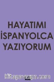 Hayatımı İspanyolca Yazıyorum