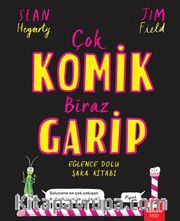 Çok Komik Biraz Garip