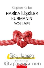 Kalpten Kalbe Harika İlişkiler Kurmanın Yolları