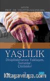 Yaşlılık: Disiplinlerarası Yaklaşım, Sorunlar, Çözümler 2