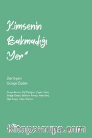 Kimsenin Bakmadığı Yer