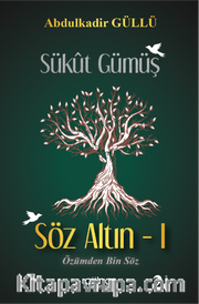 Sükût Gümüş Söz Altın 1