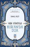 Her Yönüyle Kur’an’da Dua