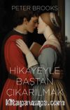 Hikayeyle Baştan Çıkarılmak & Anlatının Kullanımı ve Suiistimali