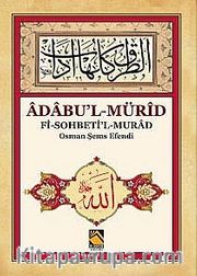 Adabu'l - Mürid Fi Sohbeti'l Murad