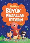 Miniklere Büyük Masallar Kitabım