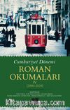 Cumhuriyet Dönemi Roman Okumaları IV (2000-2024)