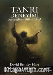 Tanrı Deneyimi <br /> Mevcudiyet, Bilinç, Vecd 