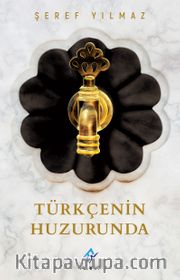 Türkçenin Huzurunda