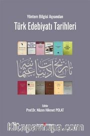 Yöntem Bilgisi Açısından Türk Edebiyatı Tarihleri