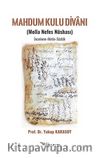 Mahdum Kulu Divanı & (Molla Nefes Nüshası) İnceleme-Metin-Sözlük