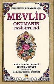 Mevlid Okumanın Faziletleri ( Efendiler Efendisi İçin)
