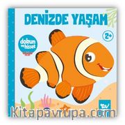 Dokun ve Hisset / Denizde Yaşam