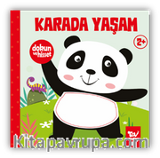 Dokun ve Hisset / Karada Yaşam