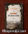 Muhammed Bin Abdulvehhab & Islahçı, Mazlum ve İftiraya Uğramış Bir Âlim