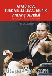 Atatürk ve Türk Milli / Ulusal Musiki Anlayış Devrimi