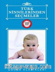Türk Ninnilerinden Seçmeler / 100 Temel Eser
