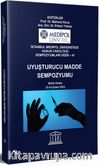 Uyuşturucu Madde​ Kullanımının Sebepleri ve Madde Bağımlılığıyla Mücadelede Alınması Gereken Sosyal,​ Hukuki ve Tıbbi Önlemler 