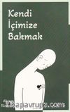Kendi İçimize Bakmak