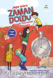 Zaman Doldu <br /> Büyük Patronlar Beklemez