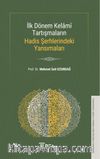 İlk Dönem Kelamî Tartışmaların Hadis Şerhlerindeki Yansımaları