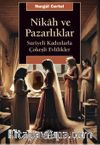 Nikah ve Pazarlıklar & Suriyeli Kadınlarla Çokeşli Evlilikler