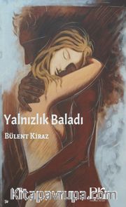 Yalnızlık Baladı