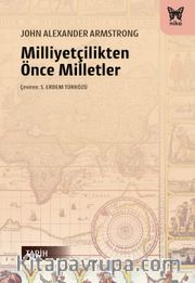 Milliyetçilikten Önce Milletler
