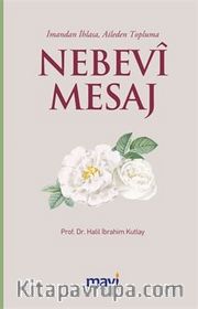 Nebevi Mesaj/İmandan İhlasa, Aileden Topluma
