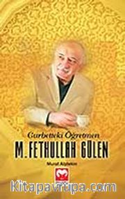 Gurbetteki Öğretmen M.Fethullah Gülen
