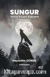Sungur & Yarım Kalan Aşkların Hikayesi