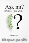 Aşk mı? Ondan Çok Var