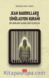 Jean Baudrıllard ve Simülasyon Kuramı & Bir Simülakr Olarak Sarı Yelekliler