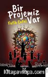 Bir Projemiz Var
