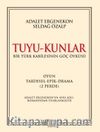 Tuyu-Kunlar & Bir Türk Kabilesinin Göç Öyküsü