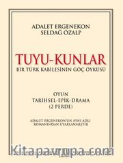 Tuyu-Kunlar <br /> Bir Türk Kabilesinin Göç Öyküsü
