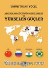 Amerikan Gücünün Gerilemesi ve Yükselen Güçler  (Çin-Rusya-Hindistan-Brezilya)