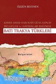 Kıbrıs Barış Harekatı Günlerinde Belgeler ve Hatıralar Işığında Batı Trakya Türkleri