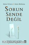 Sorun Sende Değil